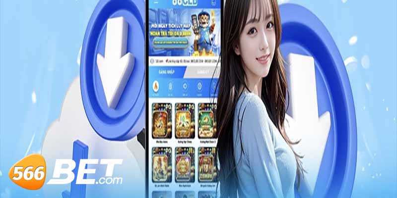 Hướng dẫn sử dụng tải app 566bet